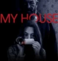 Film Online My House (2023) Sub Indo
